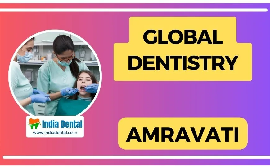 Global_Dentistry_Amravati