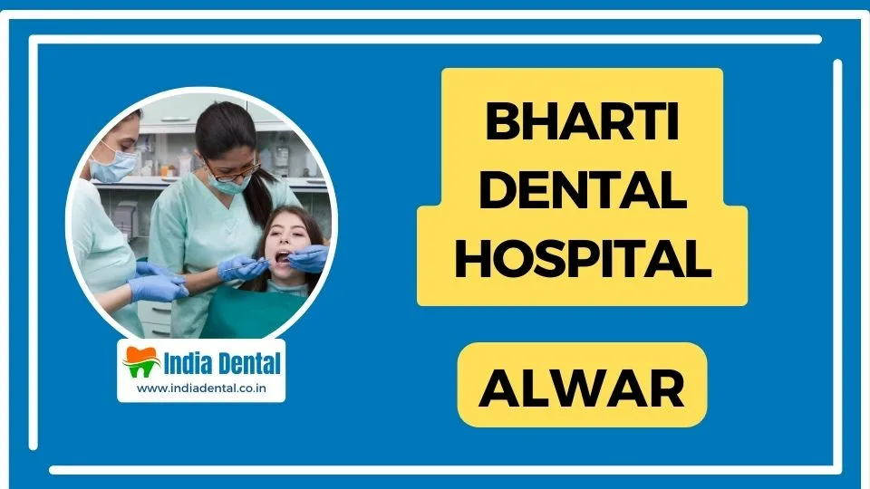 Bharti_Dental_Hospital_Alwar