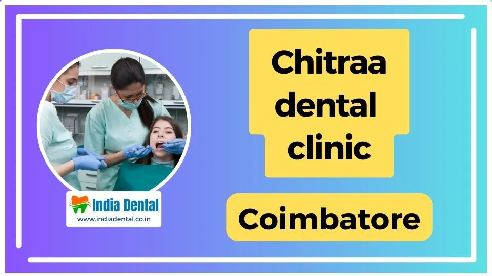Chitraa_dental_clinic_Coimbatore