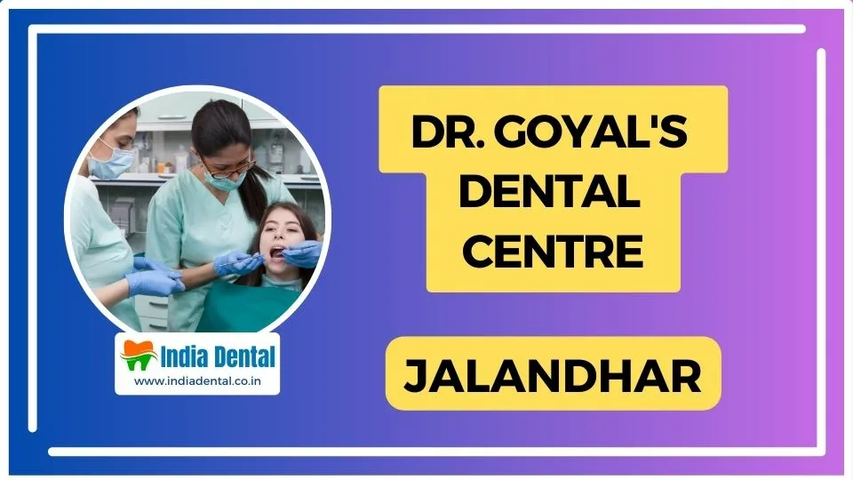 Dr.Goyals_Dental_Centre_Jalandhar