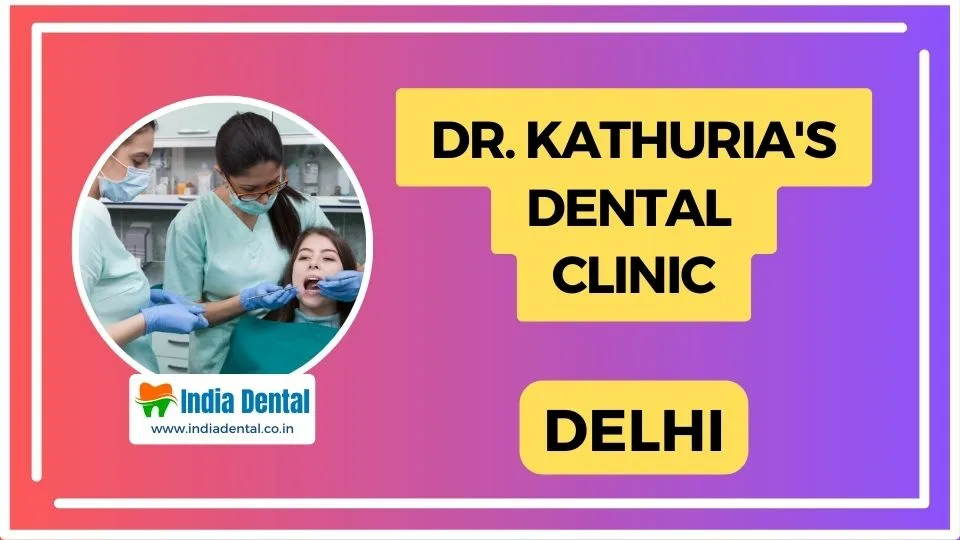 Dr_Kathurias_Dental_Clinic_Delhi