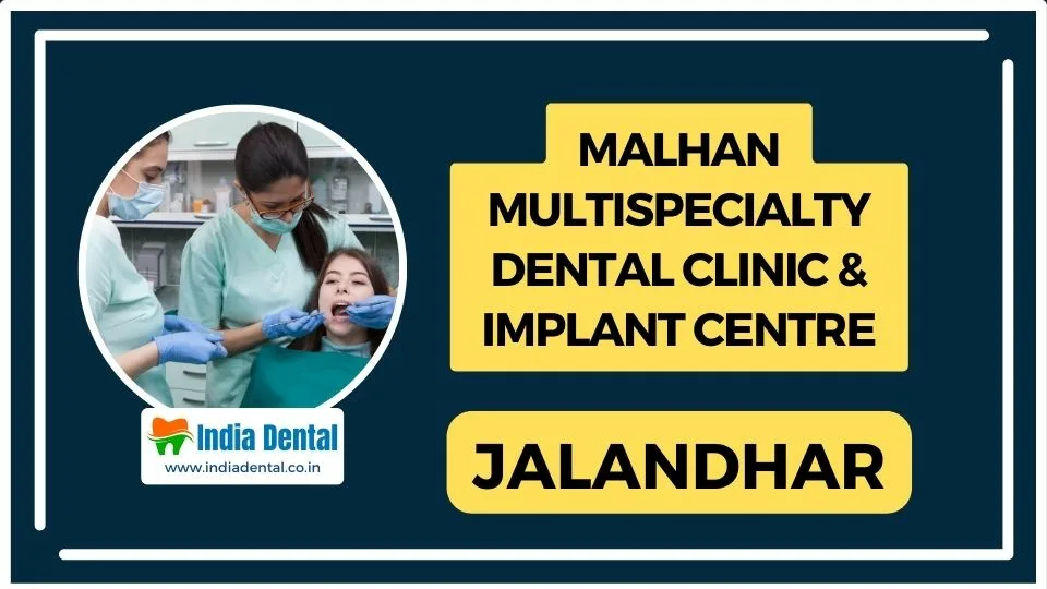 Malhan_Multispecialty_Dental_Clinic_and_Implant_Centre_jalandhar