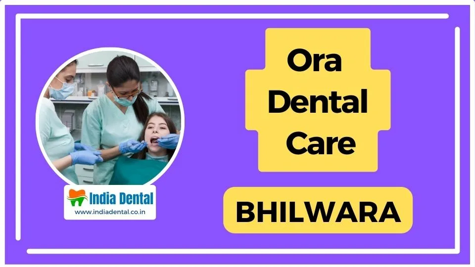 Ora_Dental_Care_Bhilwara