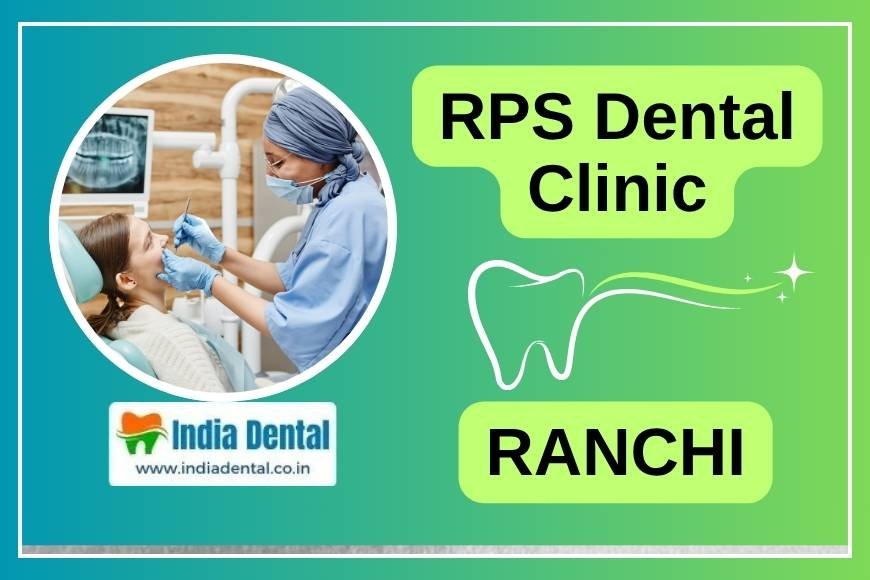 RPS Dental Clinic Ranchi – India Dental directory listing featuring a dentist treating a patient